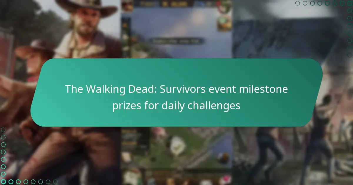 The Walking Dead: Survivors event milestone prizes for daily challenges