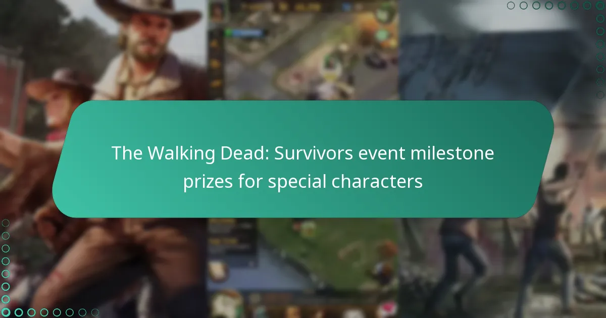 The Walking Dead: Survivors event milestone prizes for special characters