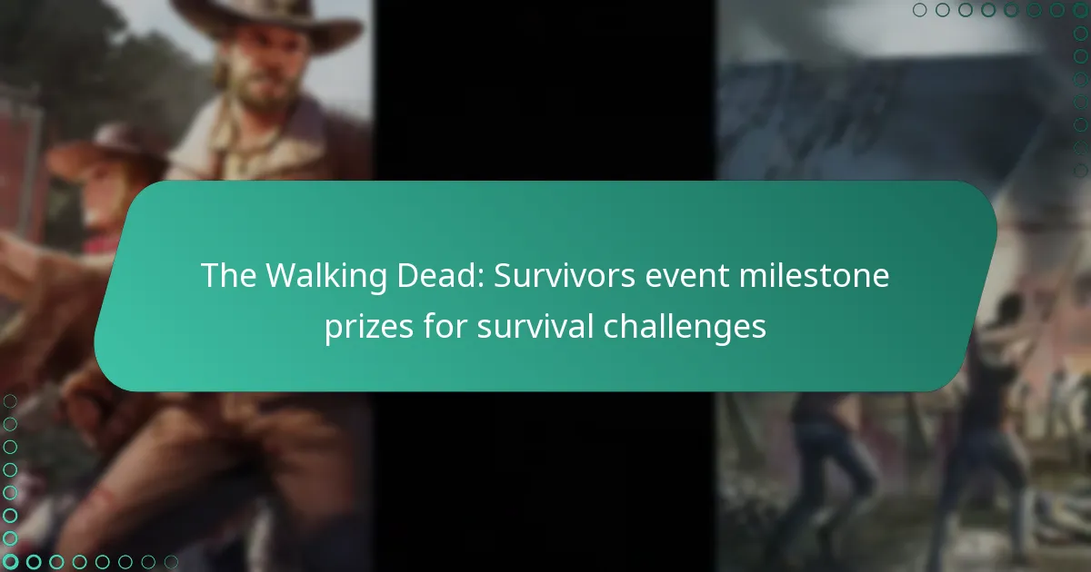 The Walking Dead: Survivors event milestone prizes for survival challenges