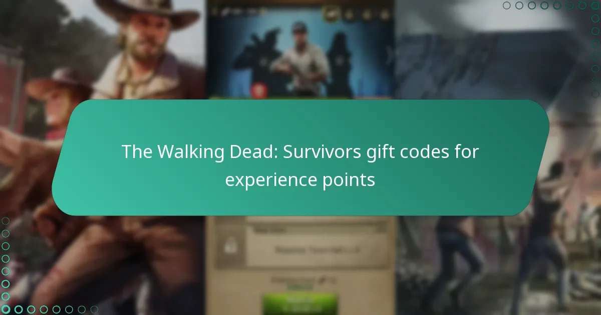 The Walking Dead: Survivors gift codes for experience points