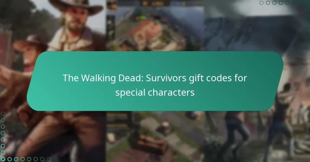 The Walking Dead: Survivors gift codes for special characters