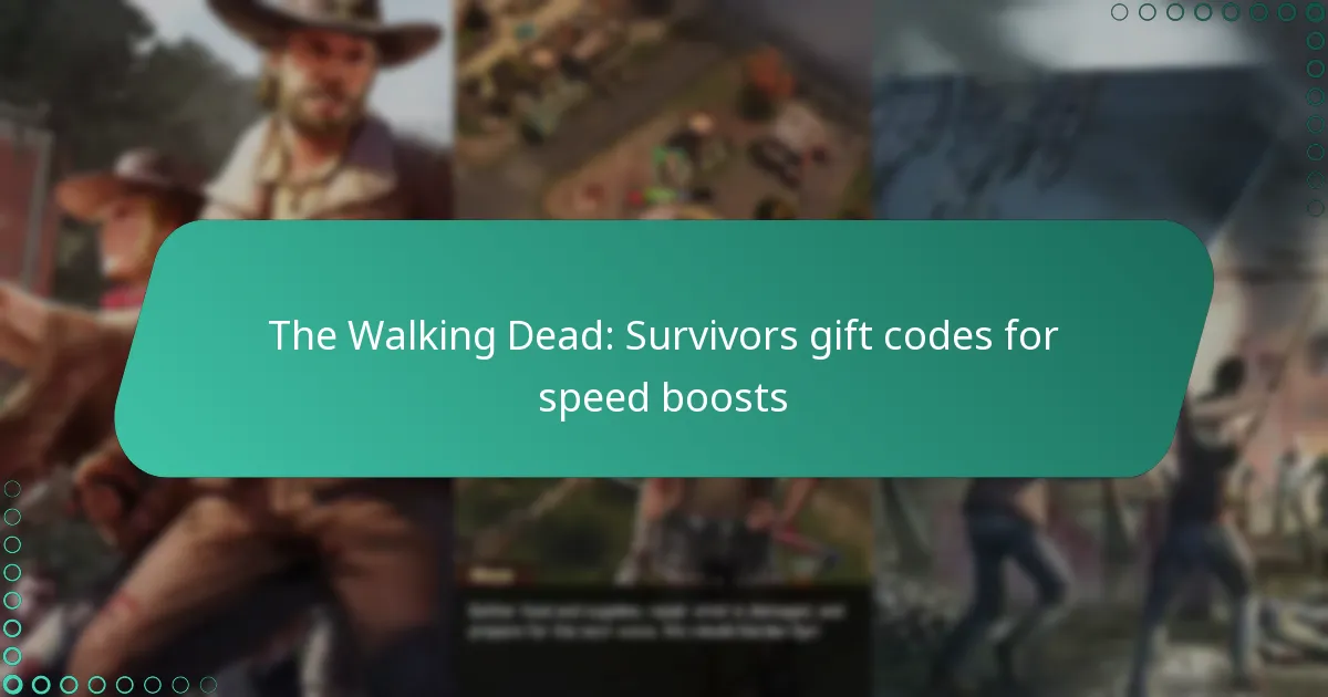 The Walking Dead: Survivors gift codes for speed boosts