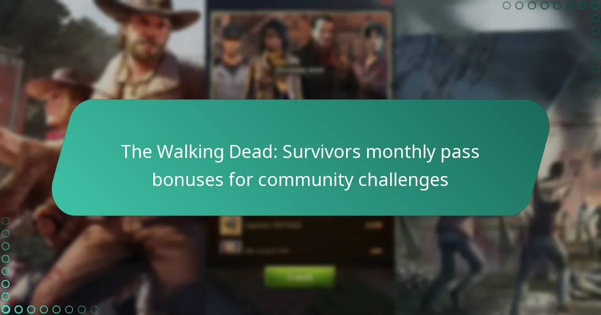 The Walking Dead: Survivors monthly pass bonuses for community challenges