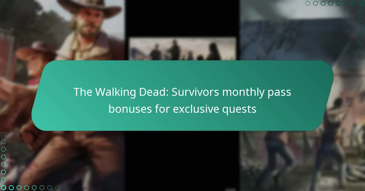 The Walking Dead: Survivors monthly pass bonuses for exclusive quests