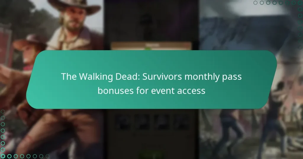 The Walking Dead: Survivors monthly pass bonuses for event access