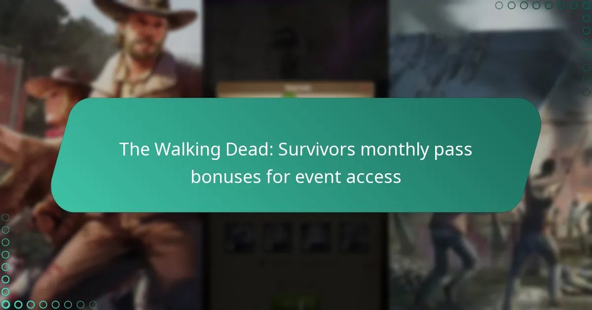 The Walking Dead: Survivors monthly pass bonuses for event access