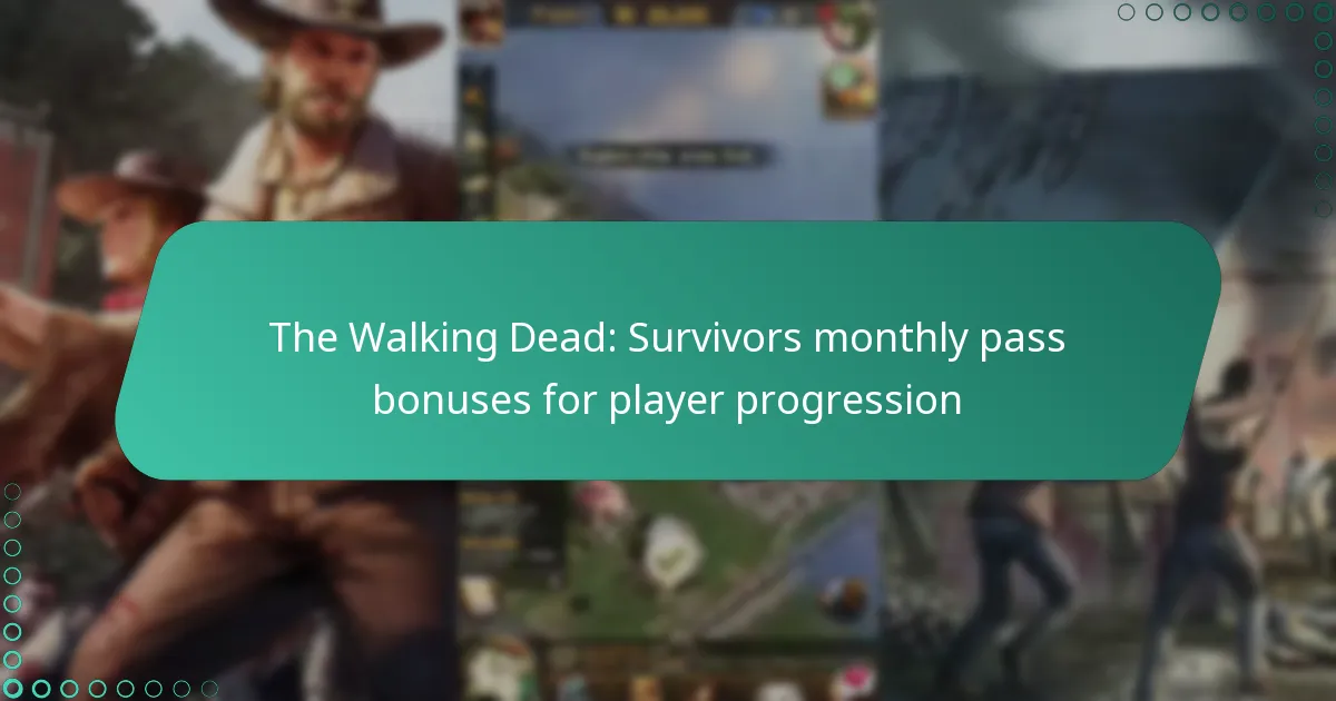 The Walking Dead: Survivors monthly pass bonuses for player progression