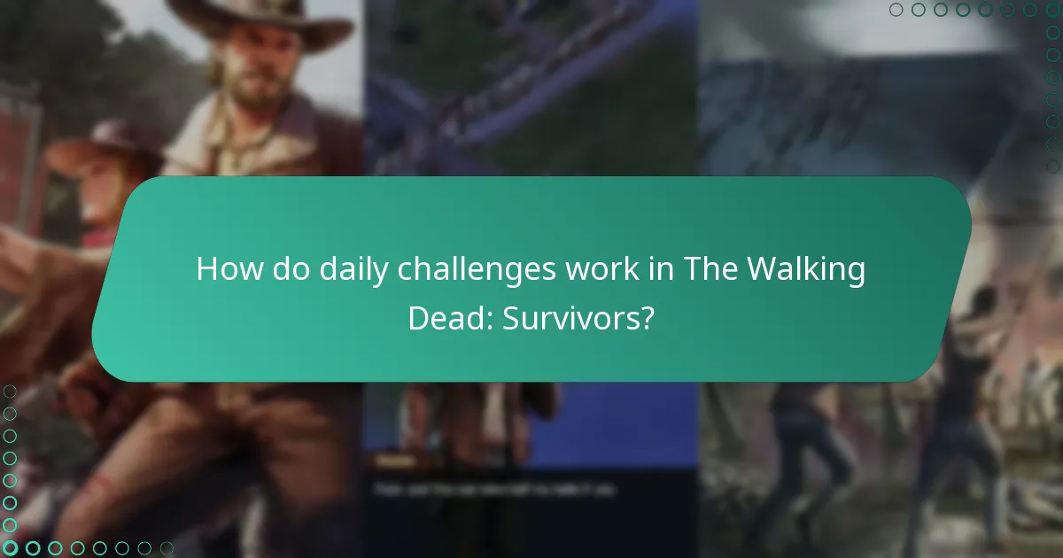 How do daily challenges work in The Walking Dead: Survivors?