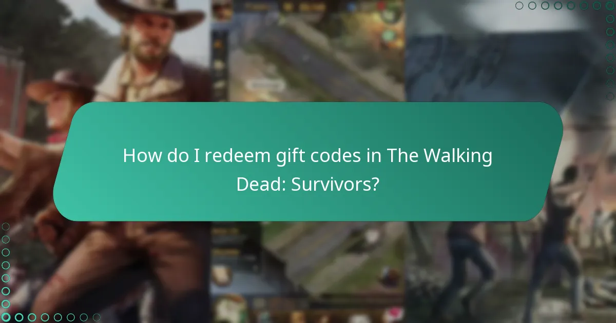How do I redeem gift codes in The Walking Dead: Survivors?