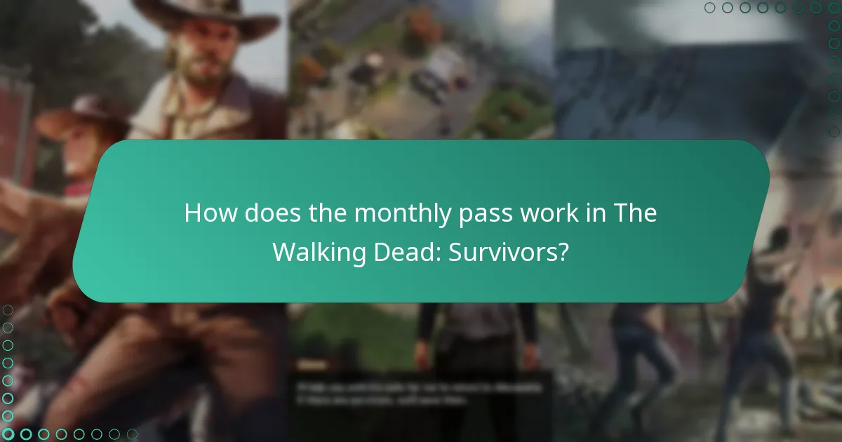 How does the monthly pass work in The Walking Dead: Survivors?