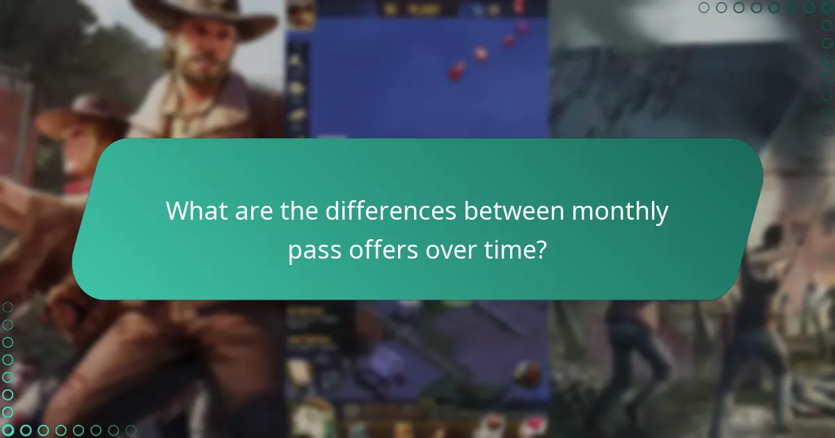 What are the differences between monthly pass offers over time?